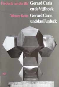 Gerard Caris en de Vijfhoek / Gerard Caris und das Fünfeck