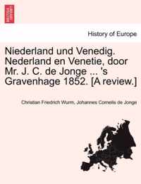 Niederland und venedig. Nederland en Venetië, door mr. j. c. de jonge ... 's gravenhage 1852. [a review.]