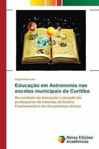 Educacao em Astronomia nas escolas municipais de Curitiba