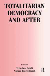 Totalitarian Democracy and After