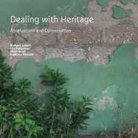 A+BE Architecture and the Built Environment  -   Dealing with Heritage