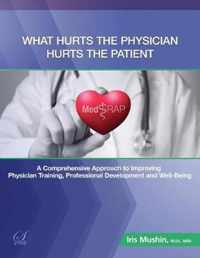 What Hurts the Physician Hurts the Patient: MedRAP