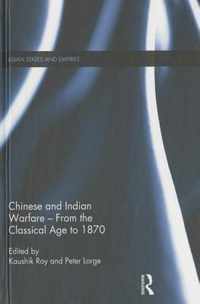 Chinese and Indian Warfare - From the Classical Age to 1870