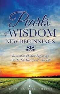 Pearls of Wisdom - New Beginnings
