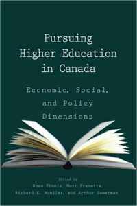 Pursuing Higher Education in Canada: Economic, Social and Policy Dimensions, 142: Economic, Social and Policy Dimensions