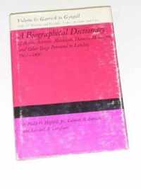 A Biographical Dictionary of Actors, Actresses, Musicians, Dancers, Managers and Other Stage Personnel in London, 1660-1800,