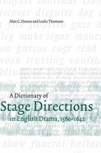 A Dictionary of Stage Directions in English Drama 1580 1642