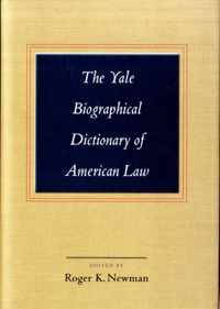 The Yale Biographical Dictionary of American Law