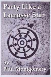 Party Like a Lacrosse Star