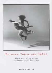 Between Totem and Taboo: Black Man, White Woman in Francographic Literature