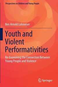 Youth and Violent Performativities