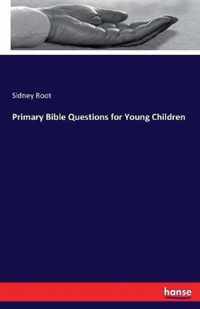 Primary Bible Questions for Young Children