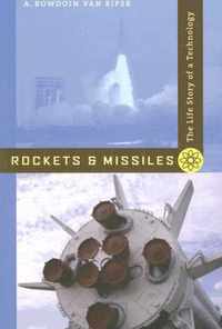 Rockets and Missiles - The Life Story of a Technology