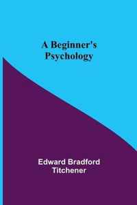 A Beginner's Psychology