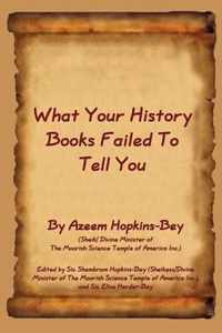 What Your History Books Failed To Tell You