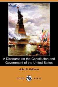 A Discourse on the Constitution and Government of the United States (Dodo Press)