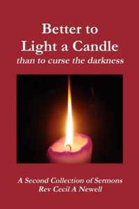 Better to Light a Candle Than to Curse the Darkness