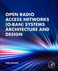 Open Radio Access Network (O-RAN) Systems Architecture and Design