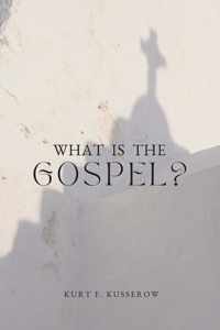 What is the Gospel?