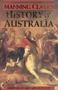 Manning Clark's History Of Australia