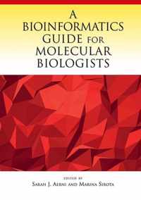 A Bioinformatics Guide for Molecular Biologists