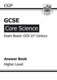 GCSE Core Science OCR 21st Century Answers (for Workbook) - Higher (A*-G Course)
