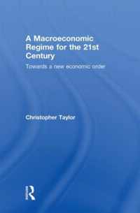 A Macroeconomic Regime for the 21st Century