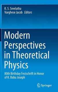 Modern Perspectives in Theoretical Physics