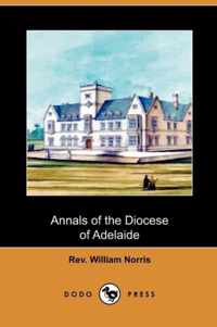 Annals of the Diocese of Adelaide (Dodo Press)