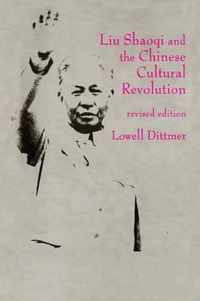 Liu Shaoqi and the Chinese Cultural Revolution