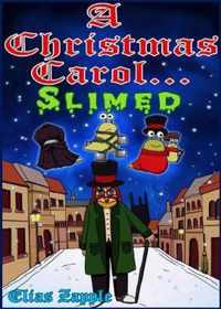 A Christmas Carol... Slimed