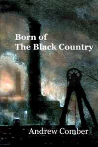 Born of The Black Country