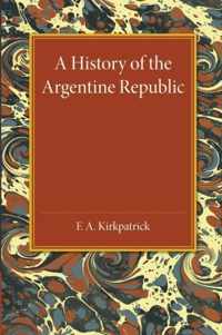 A History of the Argentine Republic