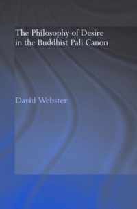 The Philosophy of Desire in the Buddhist Pali Canon