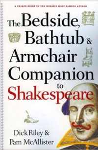 Bedside, Bathtub And Armchair Companion To Shakespeare