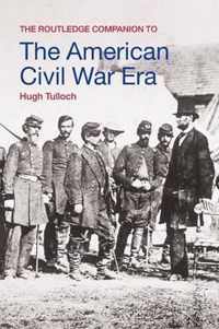 The Routledge Companion to the American Civil War Era