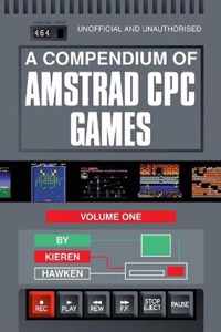 A Compendium of Amstrad CPC Games - Volume One