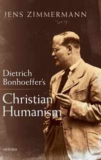 Dietrich Bonhoeffer's Christian Humanism