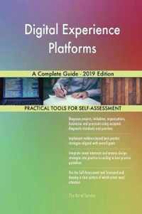 Digital Experience Platforms A Complete Guide - 2019 Edition
