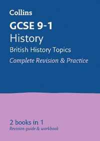 GCSE 9-1 History (British History Topics) All-in-One Complete Revision and Practice