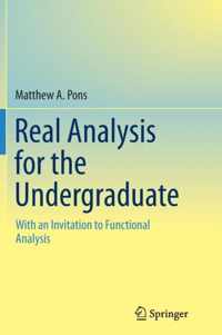 Real Analysis for the Undergraduate