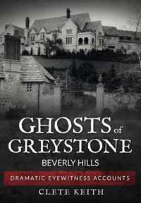 Ghosts of Greystone - Beverly Hills