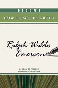 Bloom's How to Write About Ralph Waldo Emerson