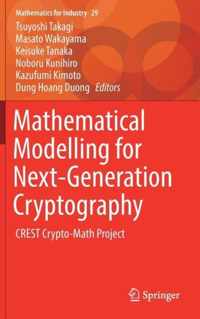 Mathematical Modelling for Next-Generation Cryptography