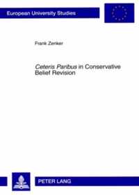 Ceteris Paribus in Conservative Belief Revision