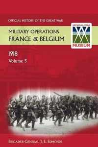 France and Belgium 1918. Vol V. 26th September - 11th November. the Advance to Victory. Official History of the Great War.