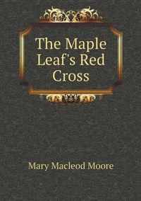 The Maple Leaf's Red Cross