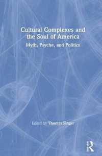 Cultural Complexes and the Soul of America