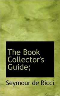 The Book Collector's Guide;