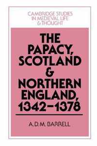The Papacy, Scotland and Northern England, 1342 1378